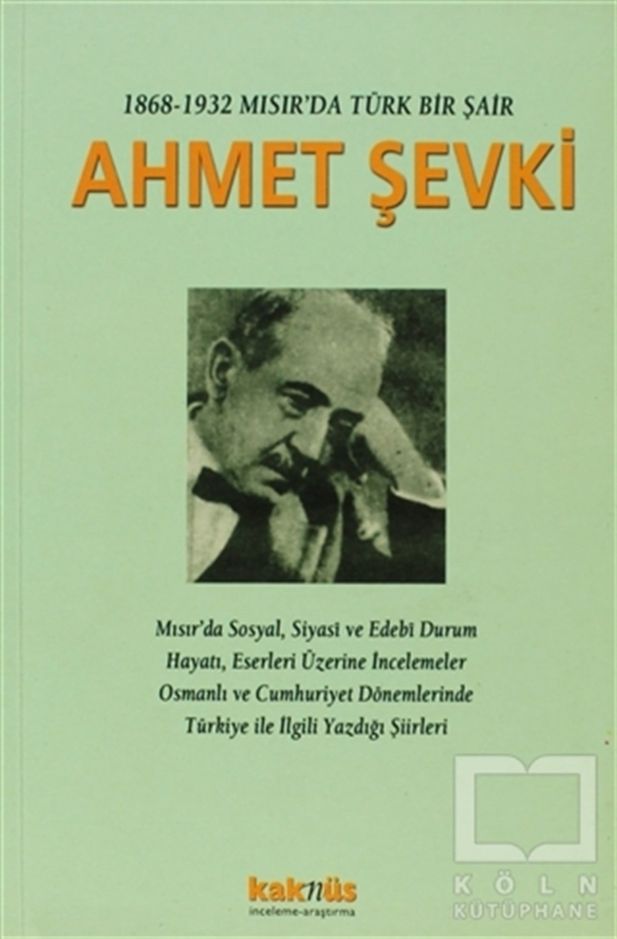 DerlemeŞiir1868-1932 Mısır’da Türk Bir Şair Ahmet Şevki