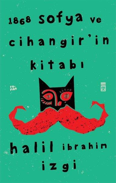 Halil İbrahim İzgiTürk Romani1868 Sofya ve Cihangir'in Kitabı