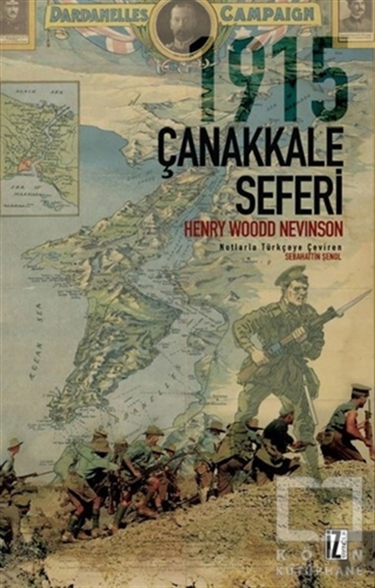 Henry Woodd NevinsonTürk Tarihi Araştırmaları1915 Çanakkale Seferi