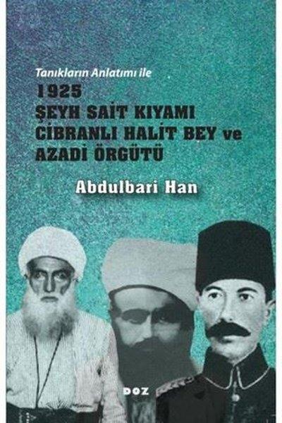 Abdulbari HanTürk Tarihi Araştırmaları Kitapları1925 Şeyh Sait Kıyamı Cibranlı Halit Bey ve Azadi Örgütü