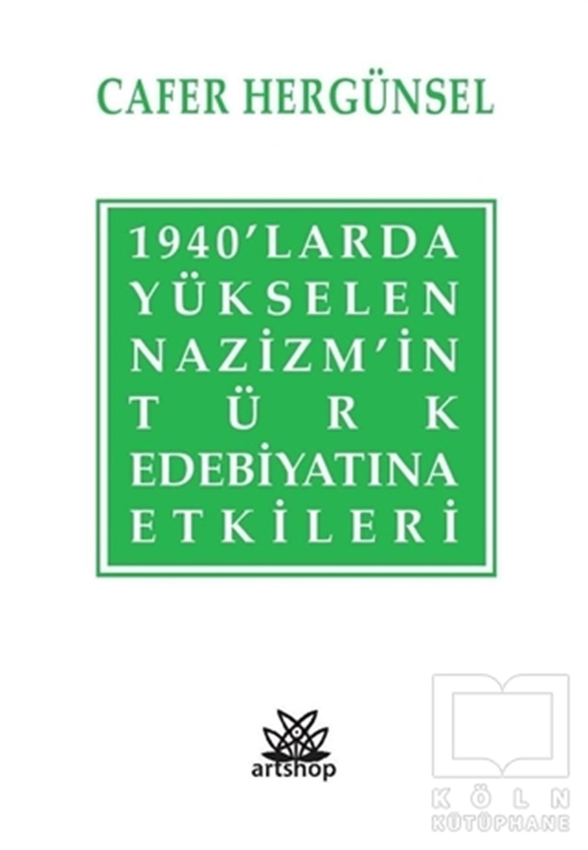 1940’larda Yükselen Nazizm’in Türk Edebiyatına Etkileri