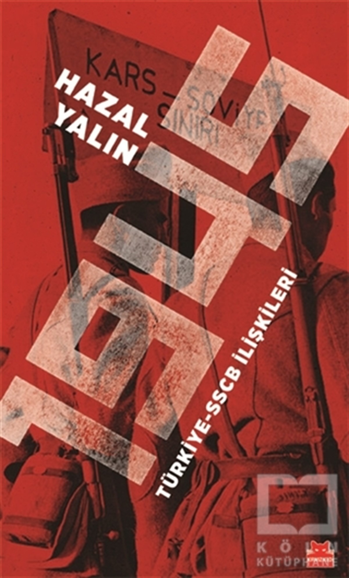 Hazal YalınTürkiye ve Cumhuriyet Tarihi Kitapları1945 Türkiye-SSCB İlişkileri