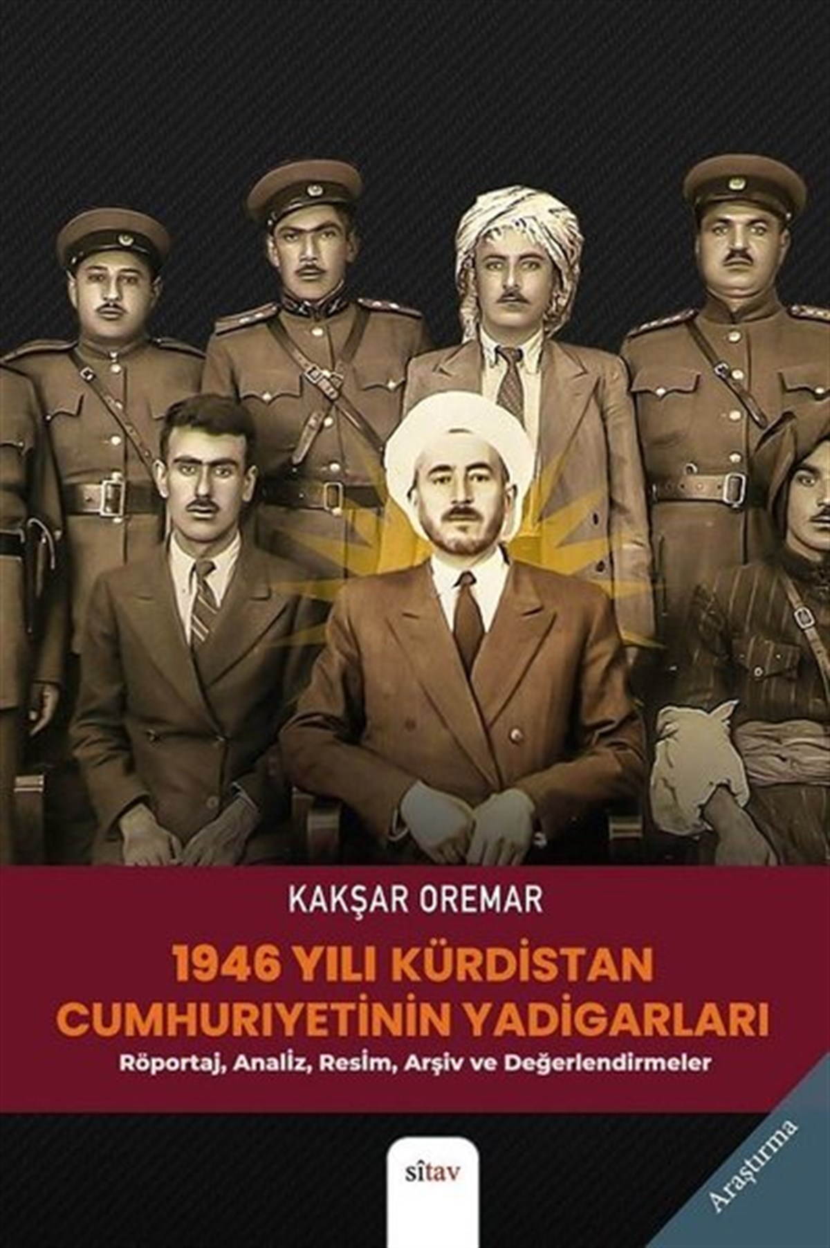Kakşar OremarEtnoloji1946 Yılı Kürdistan Cumhuriyetinin Yadigarları: Röportaj Analiz Resim Arşiv ve Değerlendirmeler