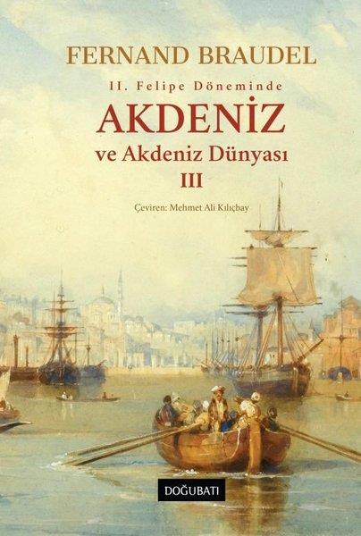 Fernand BraudelDünya Tarihi2. Felipe Döneminde Akdeniz ve Akdeniz Dünyası 3