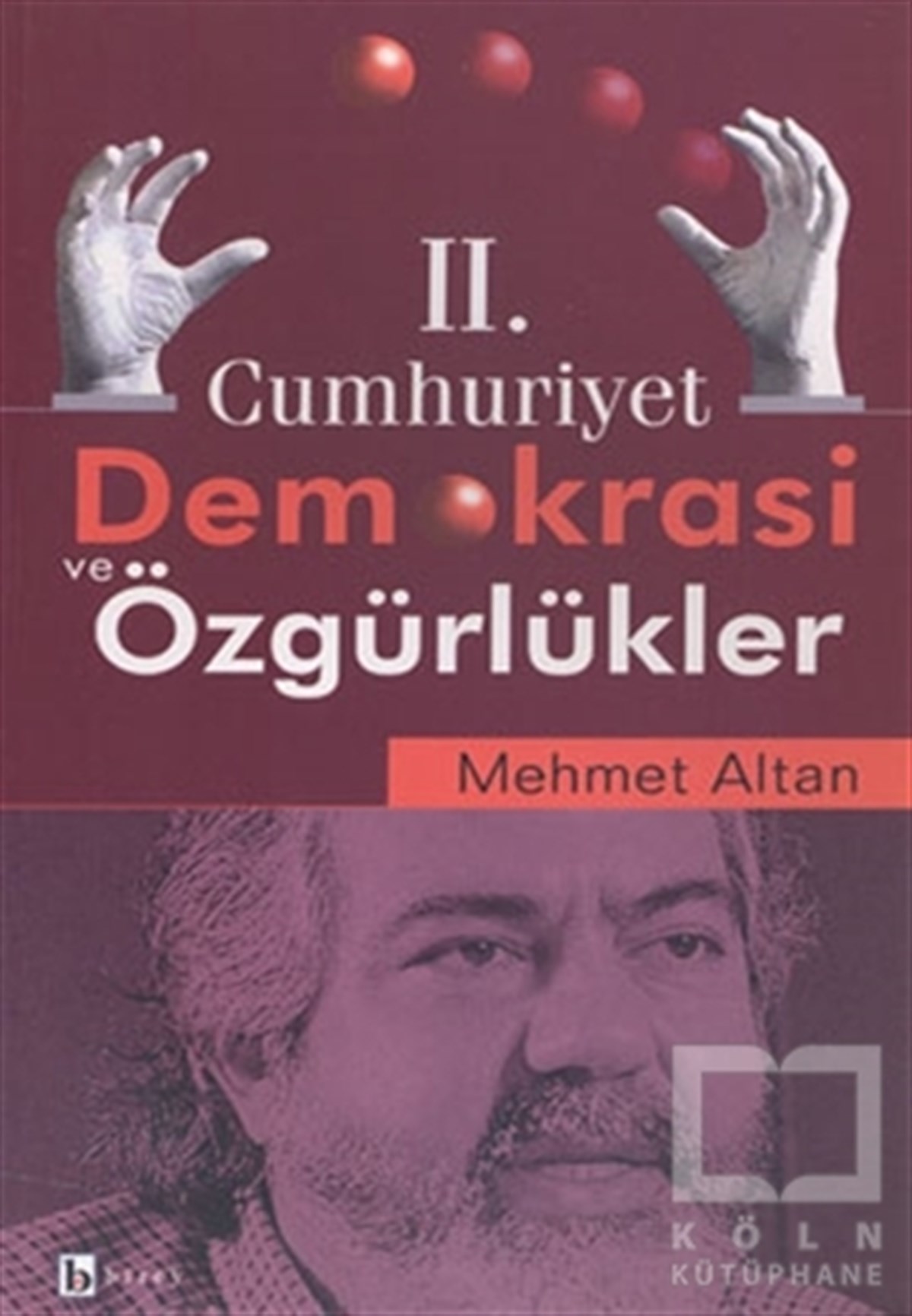 Mehmet AltanSöyleşi Kitapları2. Cumhuriyet Demokrasi ve Özgürlükler