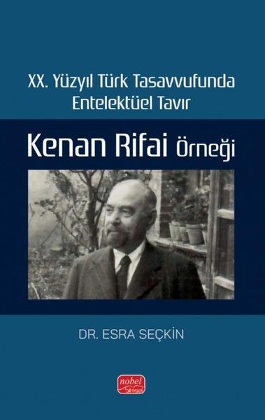 Esra SeçkinMystic Bücher20. Yüzyıl Türk Tasavvufunda Entelektüel Tavır: Kenan Rifai Örneği