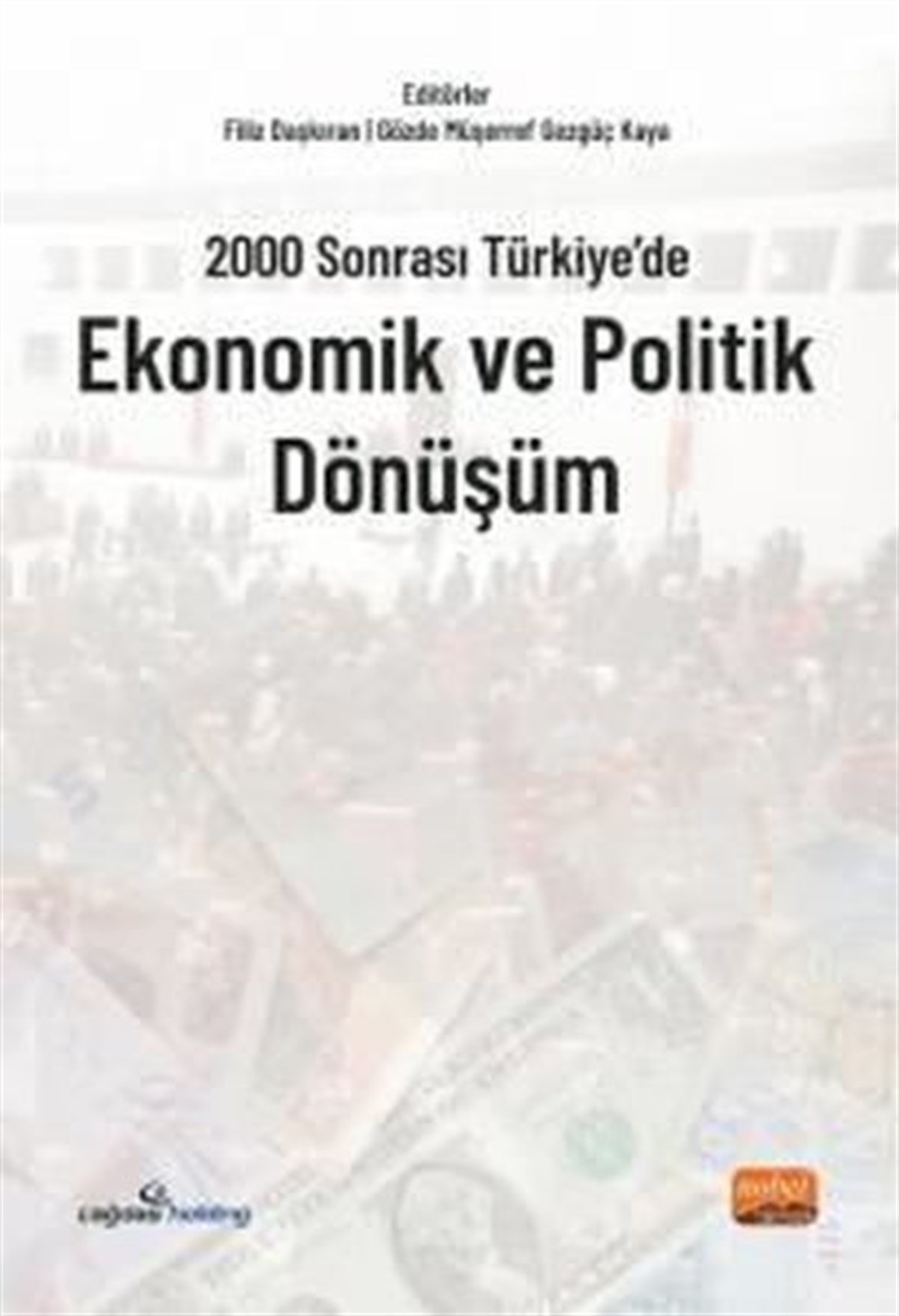 KolektifWirtschaftsbücher2000 Sonrası Türkiye'de Ekonomik ve Politik Dönüşüm