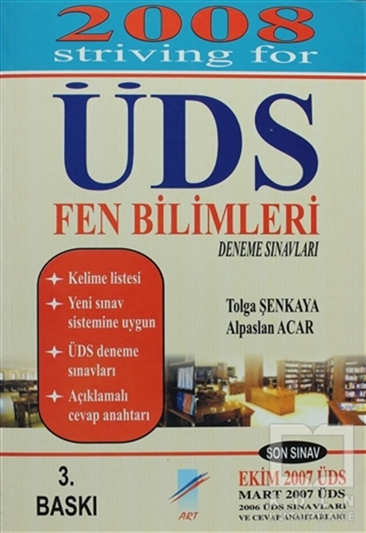 Tolga ŞenkayaGenel Konular2008 ÜDS Fen Bilimleri Deneme Sınavları / 2008 Striving for ÜDS
