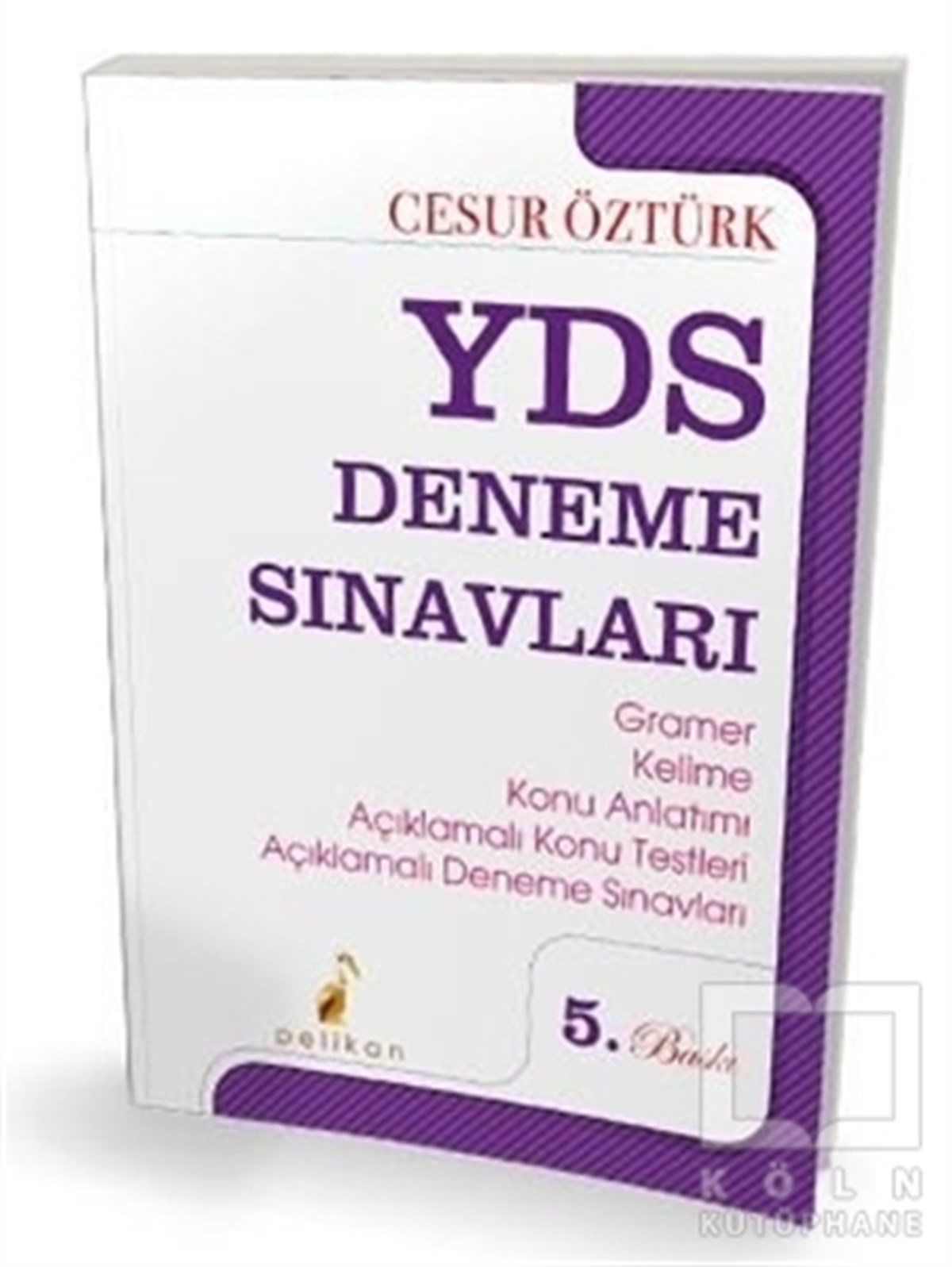 Cesur ÖztürkSınavlara Hazırlık Kitapları2019 YDS Deneme Sınavları