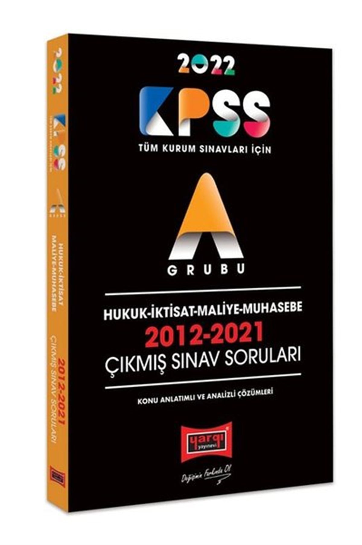 KolektifKPSS2022 KPSS A Grubu Hukuk İktisat Maliye Muhasebe 2012 - 2021 Çıkmış Sınav Soruları