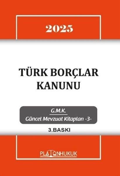 KolektifHukuk Üzerine Kitaplar2025 Türk Borçlar Kanunu - GMK Güncel Mevzuat Kitapları 3