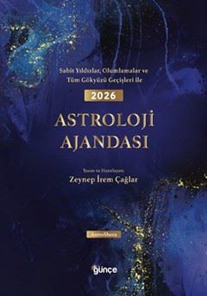 Zeynep İrem ÇağlarAstrologie2026 Astroloji Ajandası - Sabit Yıldızlar Olumlamalar ve Tüm Gökyüzü Geçişleri İle