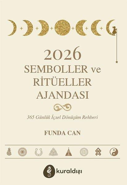 Funda CanKişisel Gelişim Kitapları2026 Semboller ve Ritüeller Ajandası - 365 Günlük İçsel Dönüşüm Rehberi
