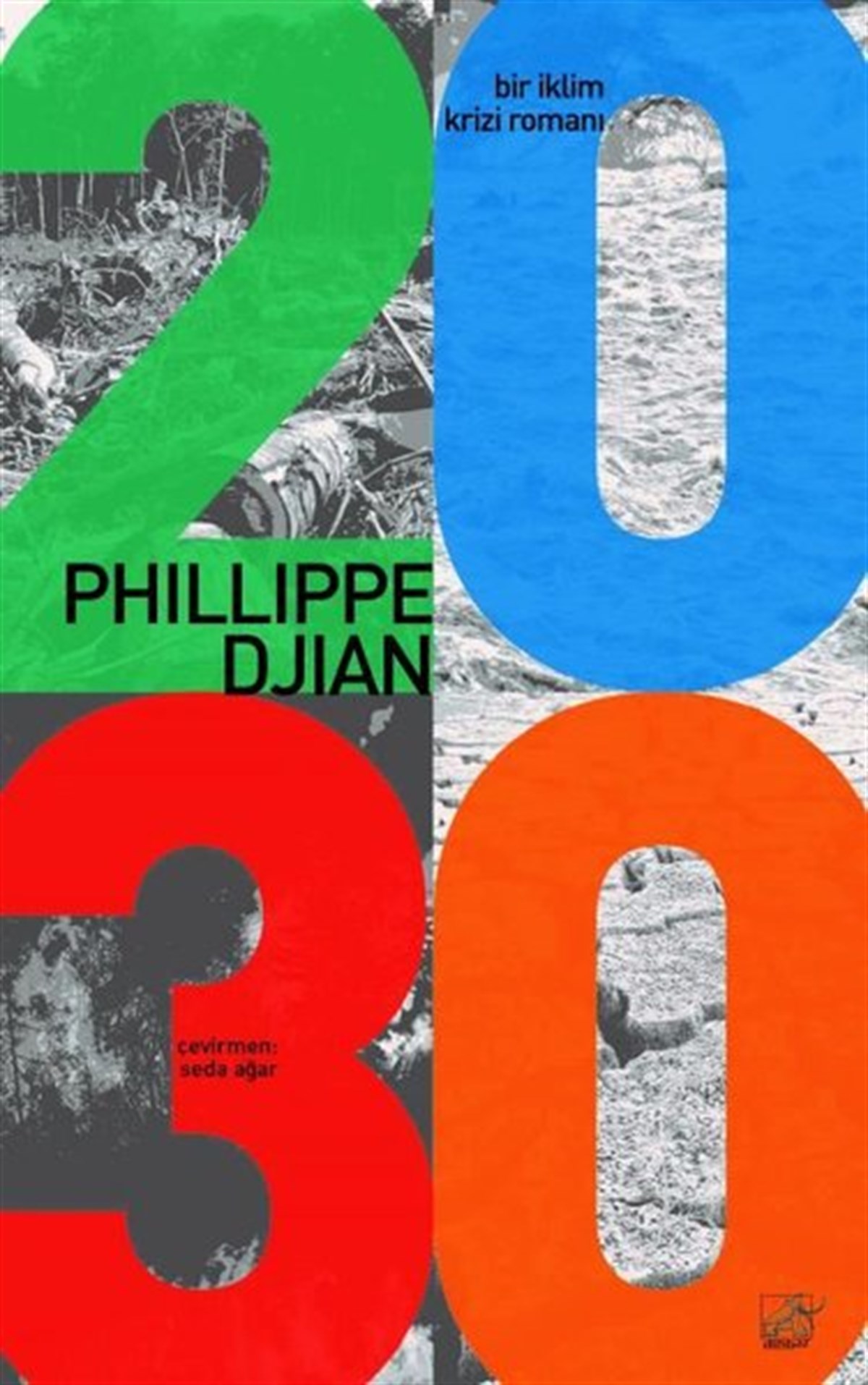 Philippe DjianDünya Roman2030 - Bir İklim Krizi Romanı