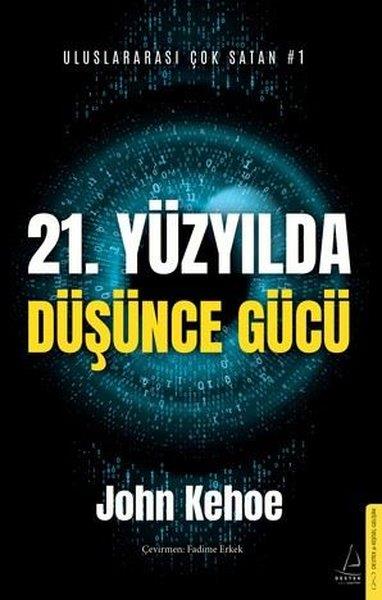 John KehoeKişisel Gelişim Kitapları21. Yüzyılda Düşünce Gücü