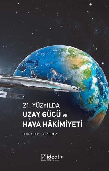 KolektifDiger21.Yüzyılda Uzay Gücü ve Hava Hakimiyeti