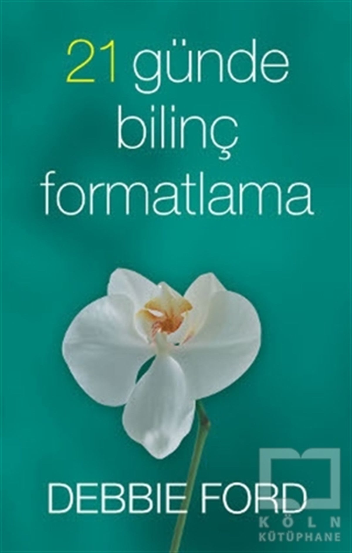 21 Günde Bilinç Formatlama