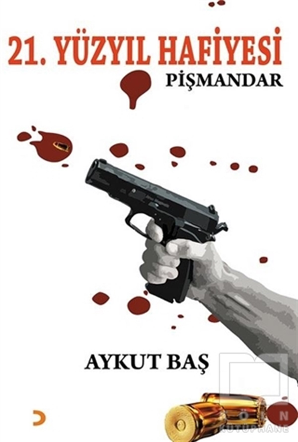 Aykut BaşerTürkçe Romanlar21. Yüzyıl Hafiyesi Pişmandar