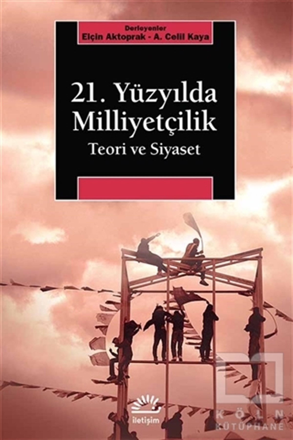 Elçin AktoprakDerleme21. Yüzyılda Milliyetçilik