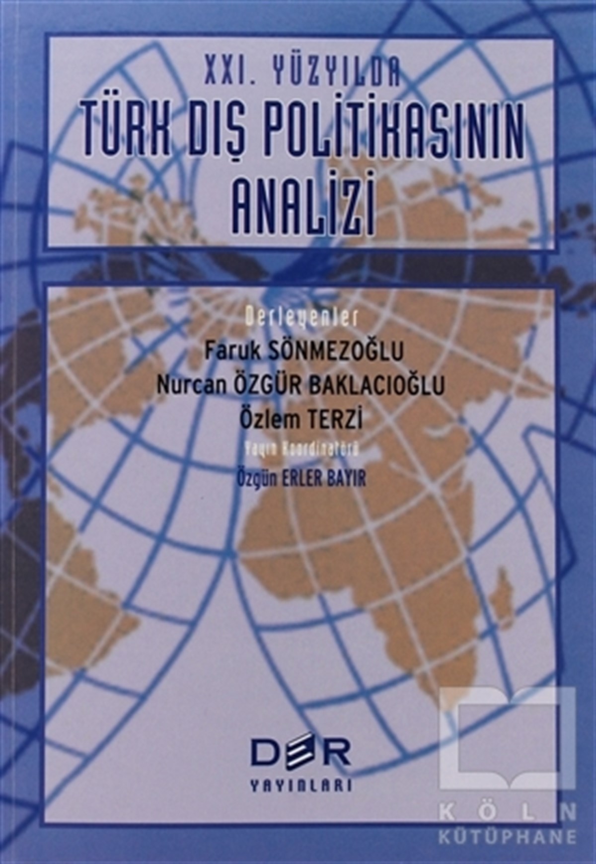 21. Yüzyılda Türk Dış Politikasının Analizi