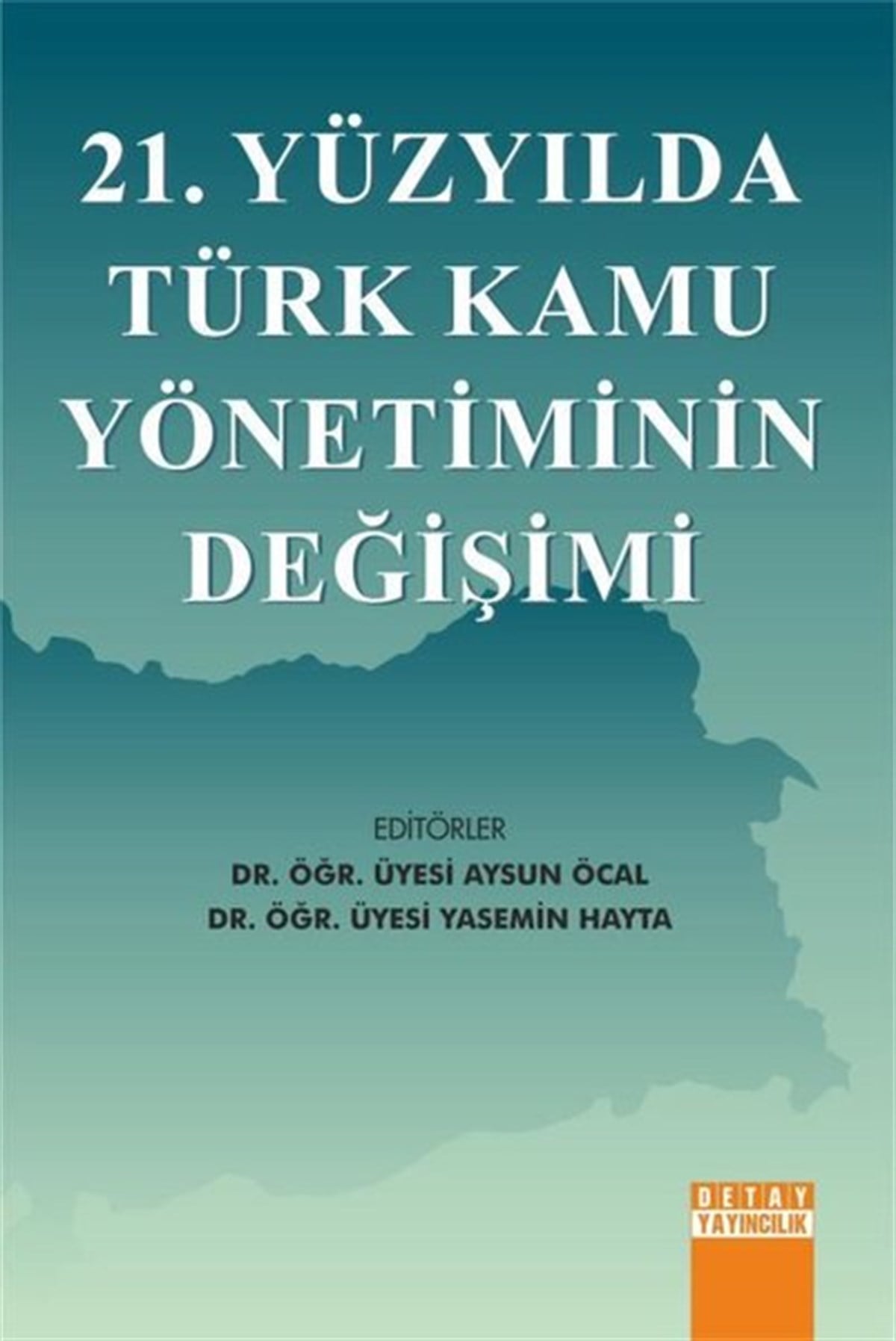KolektifYönetim / İş Geliştirme / Kalite21. Yüzyılda Türk Kamu Yönetiminin Değişimi
