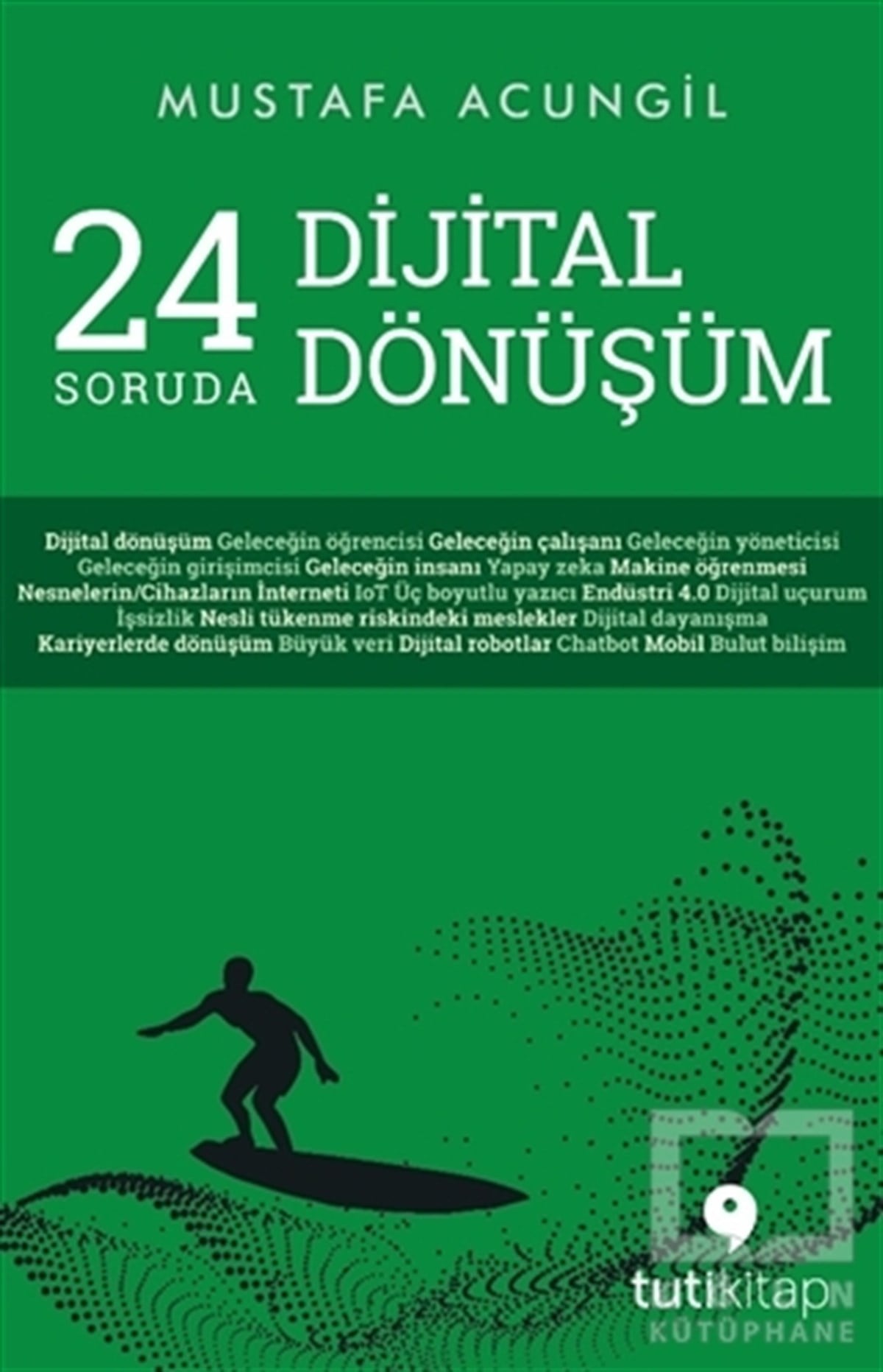 Mustafa AcungilKişisel Gelişim24 Soruda Dijital Dönüşüm