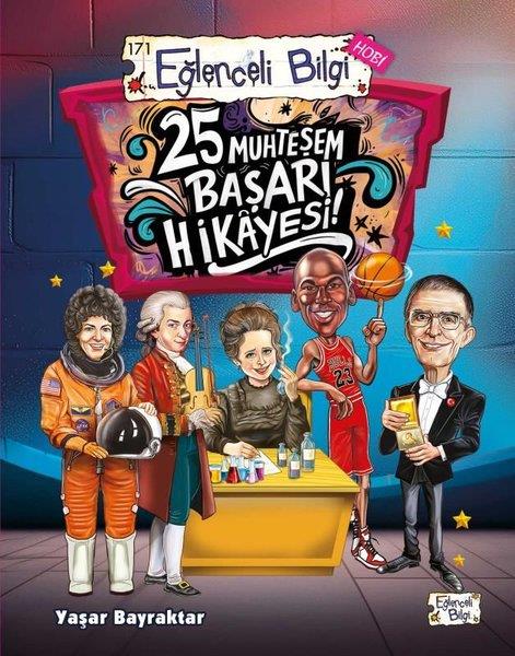 Yaşar BayraktarÇocuk Bilim Kitapları25 Muhteşem Başarı Hikayesi!