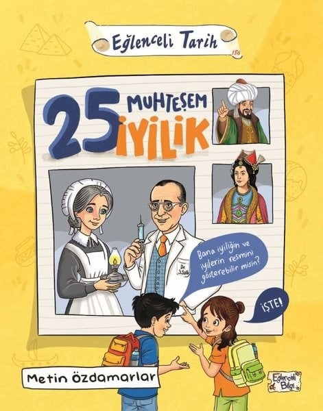 Metin ÖzdamarlarEtkinlik Kitapları25 Muhteşem İyilik - Eğlenceli Tarih