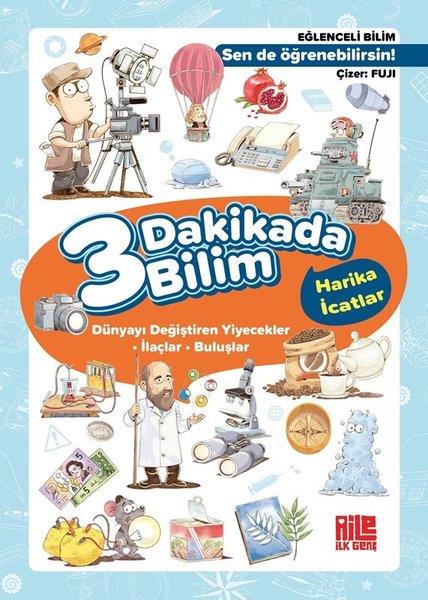 KolektifÇocuk Bilim Kitapları3 Dakikada Bilim 2 - Harika İcatlar