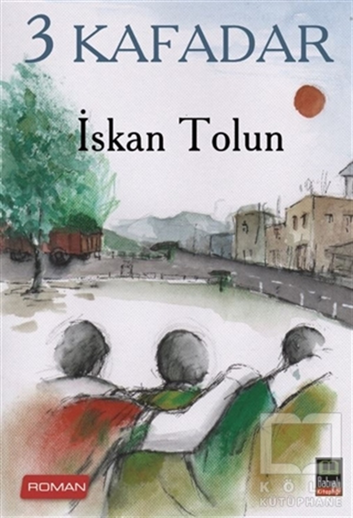 İskan TolunTürkçe Romanlar3 Kafadar