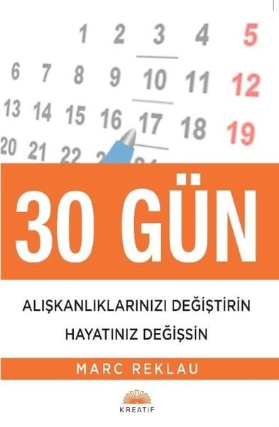 Marc ReklauKişisel Gelişim Kitapları30 Gün Alışkanlıklarınızı Değiştirin Hayatınız Değişsin