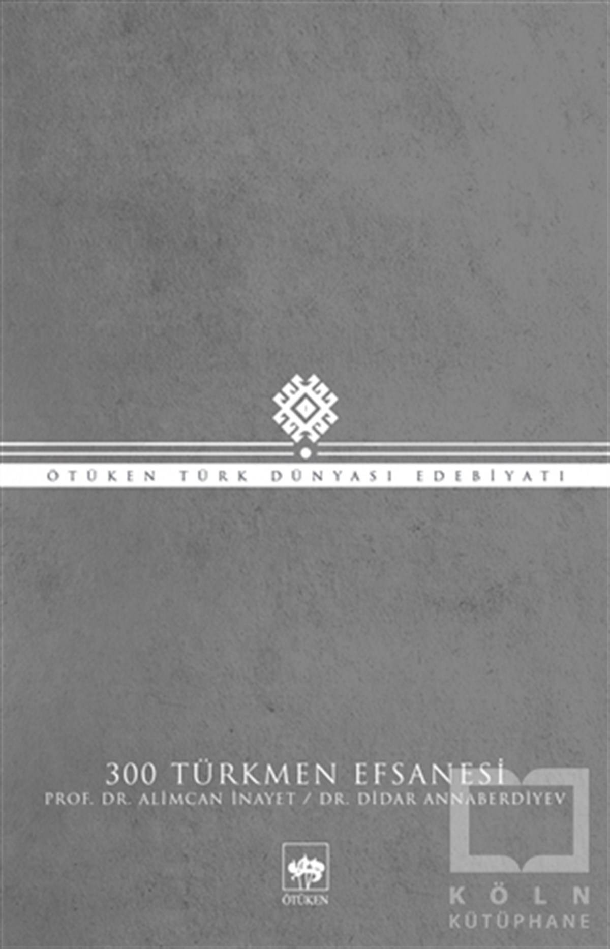 Alimcan İnayetEfsane-Destan300 Türkmen Efsanesi