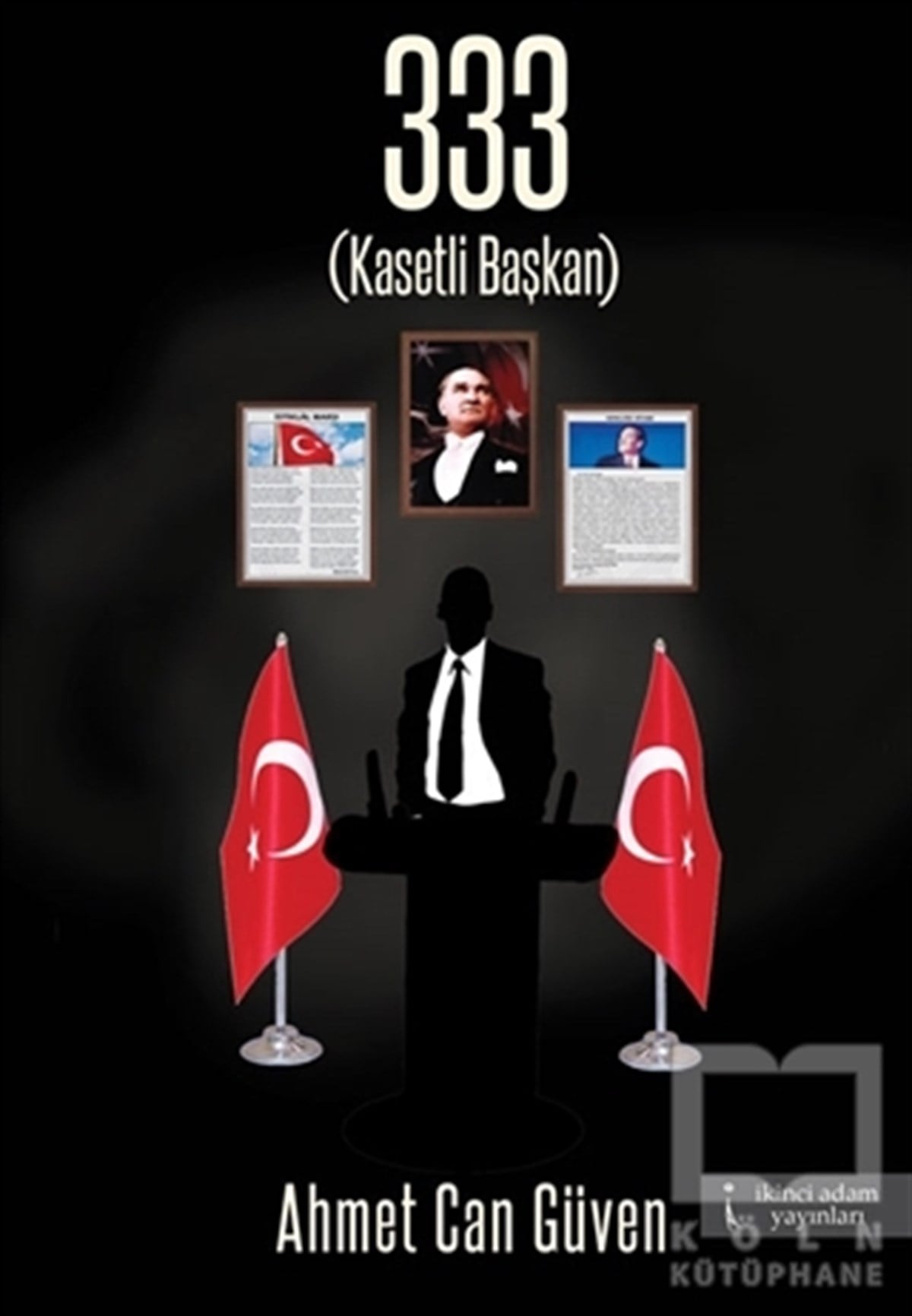 Ahmet Can GüvenTürkische Romane333 Kasetli Başkan