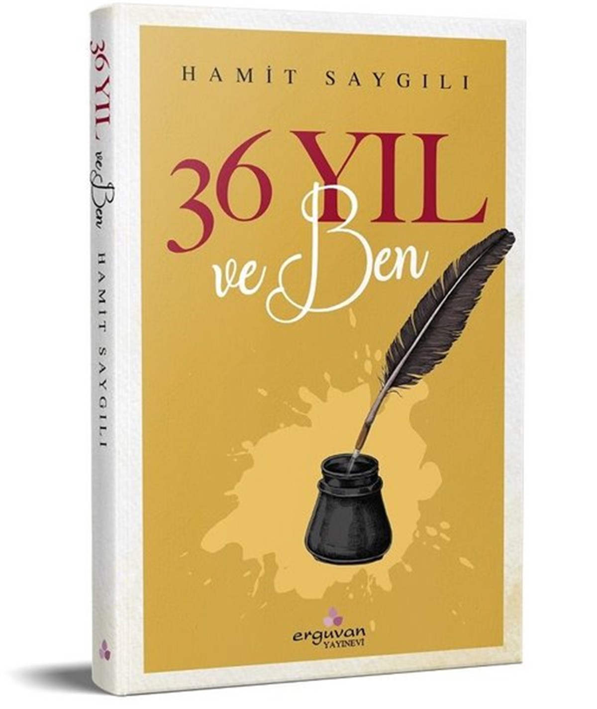 Hamit SaygılıAnı & Mektup & Günlük Kitapları36 Yıl ve Ben