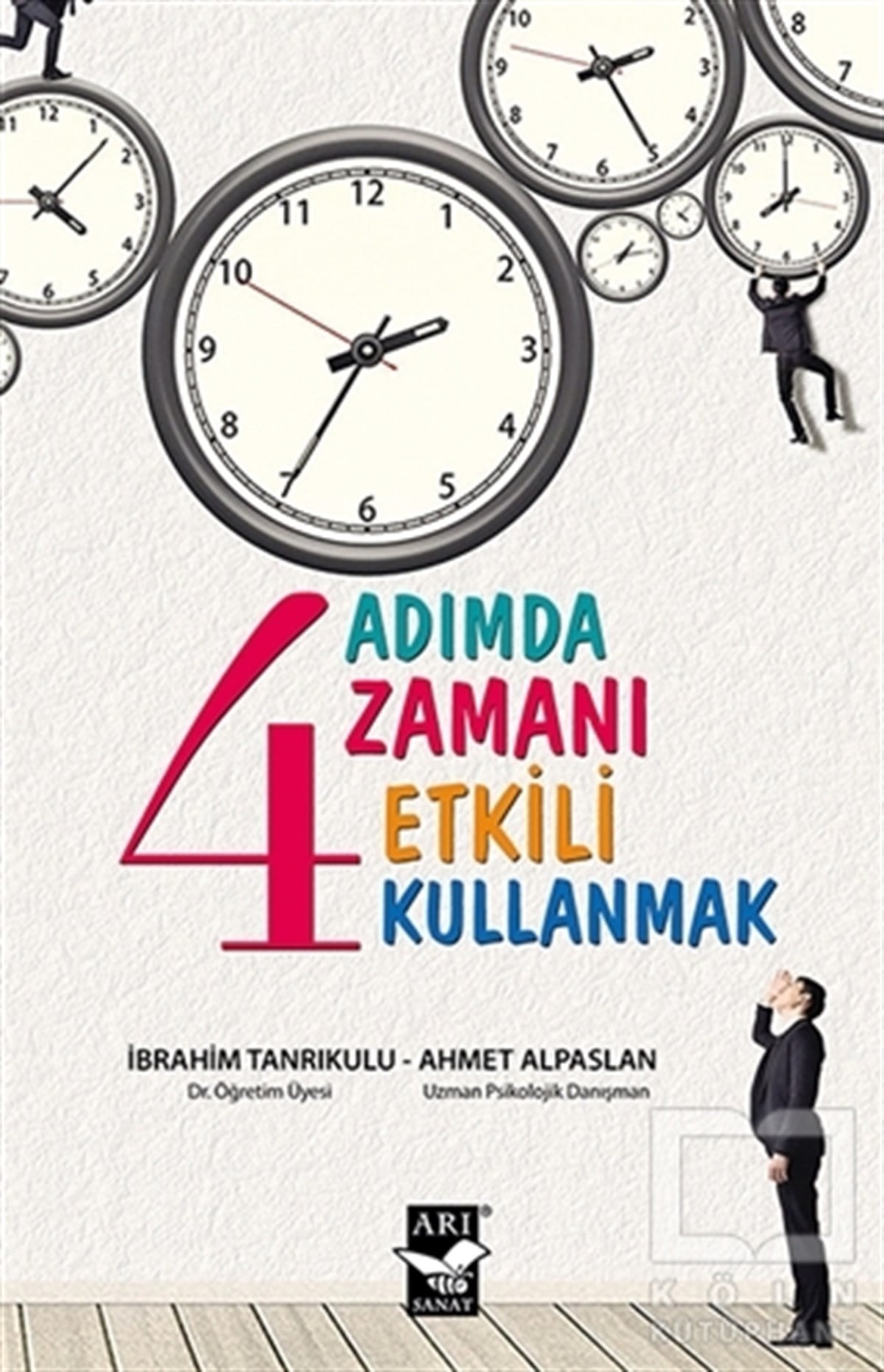 Ahmet AlpaslanKişisel Gelişim Kitapları4 Adımda Zamanı Etkili Kullanmak