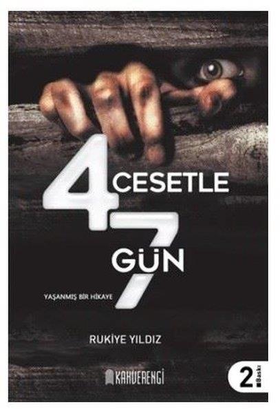 Rukiye YıldızHorror & Thriller 4 Cesetle 7 gün - Yaşanmış Bir Hikaye