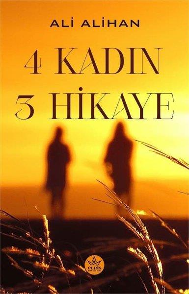 Ali AlihanTürkiye Roman4 Kadın 3 Hikaye