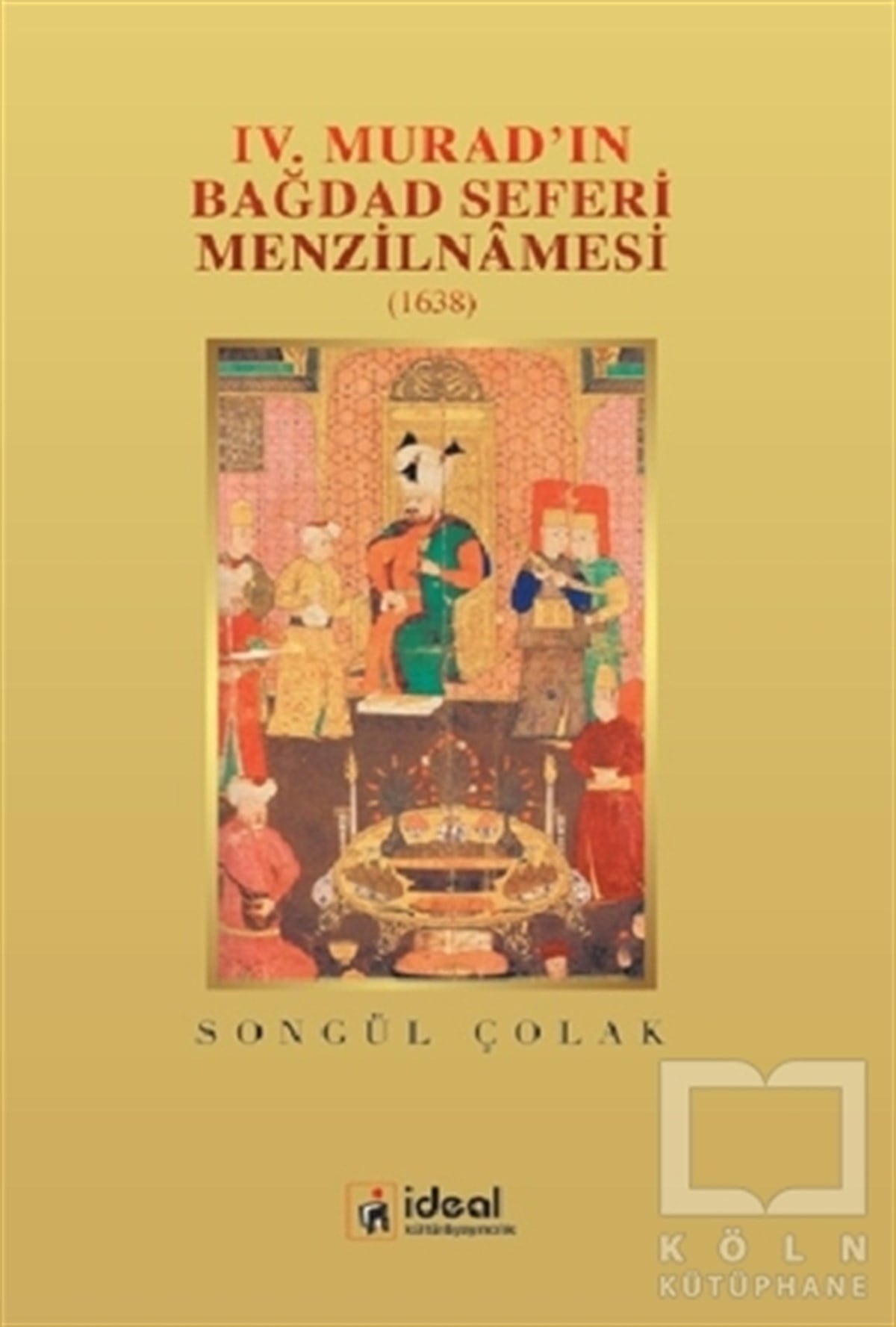 4. Murad'ın Bağdat Seferi Menzilnamesi 1638