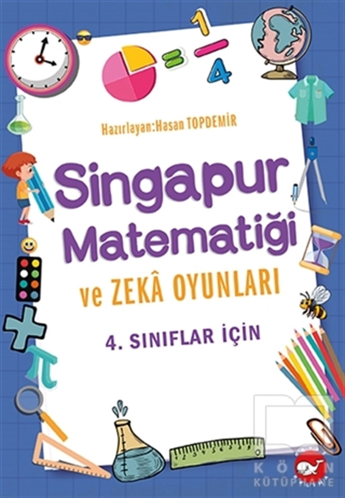 4.Sınıflar İçin Singapur Matematiği ve Zeka Oyunları