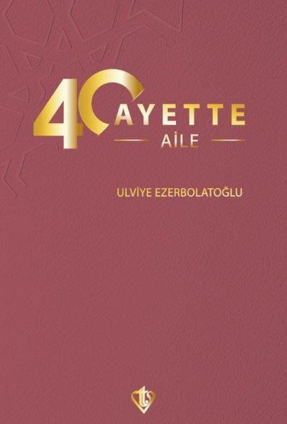 Ulviye Ezerbolatoğluİslami Kitaplar40 Ayette Aile