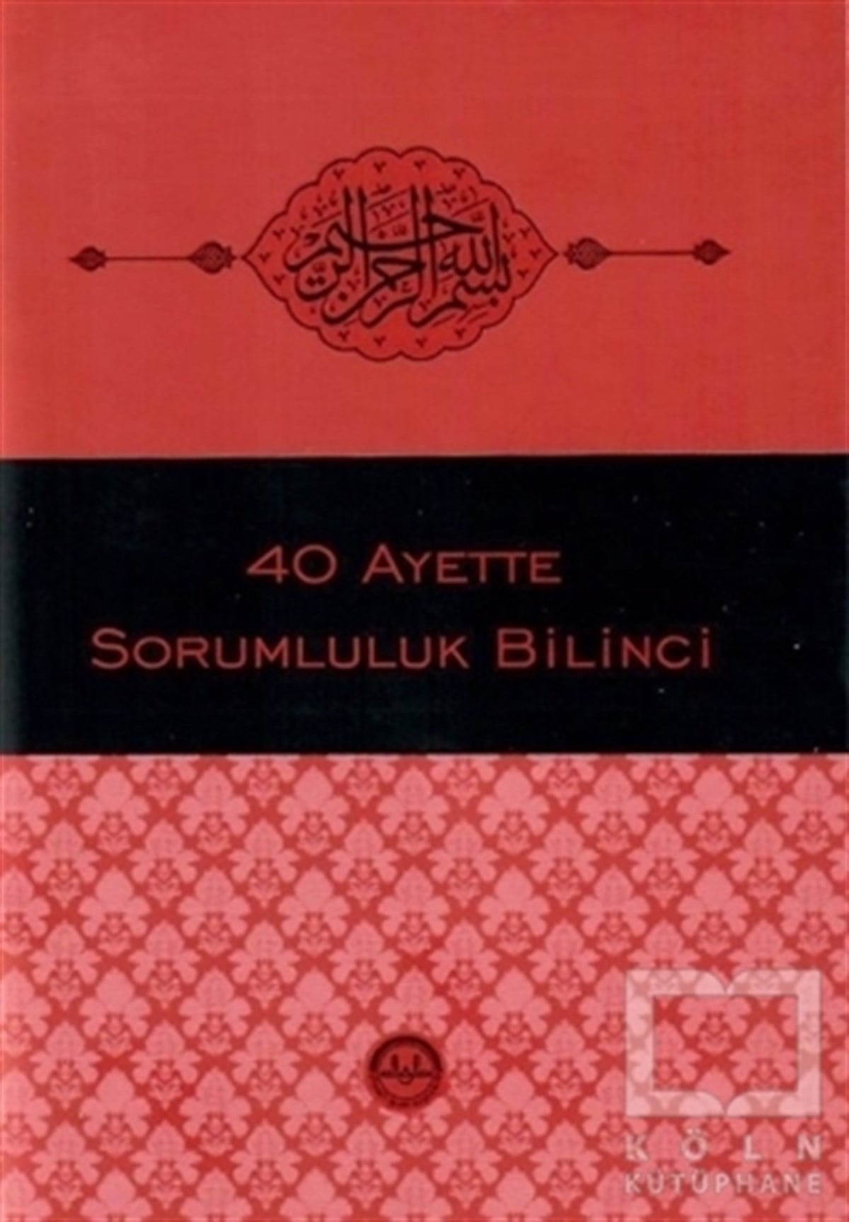 KolektifDiğer40 Ayette Sorumluluk Bilinci