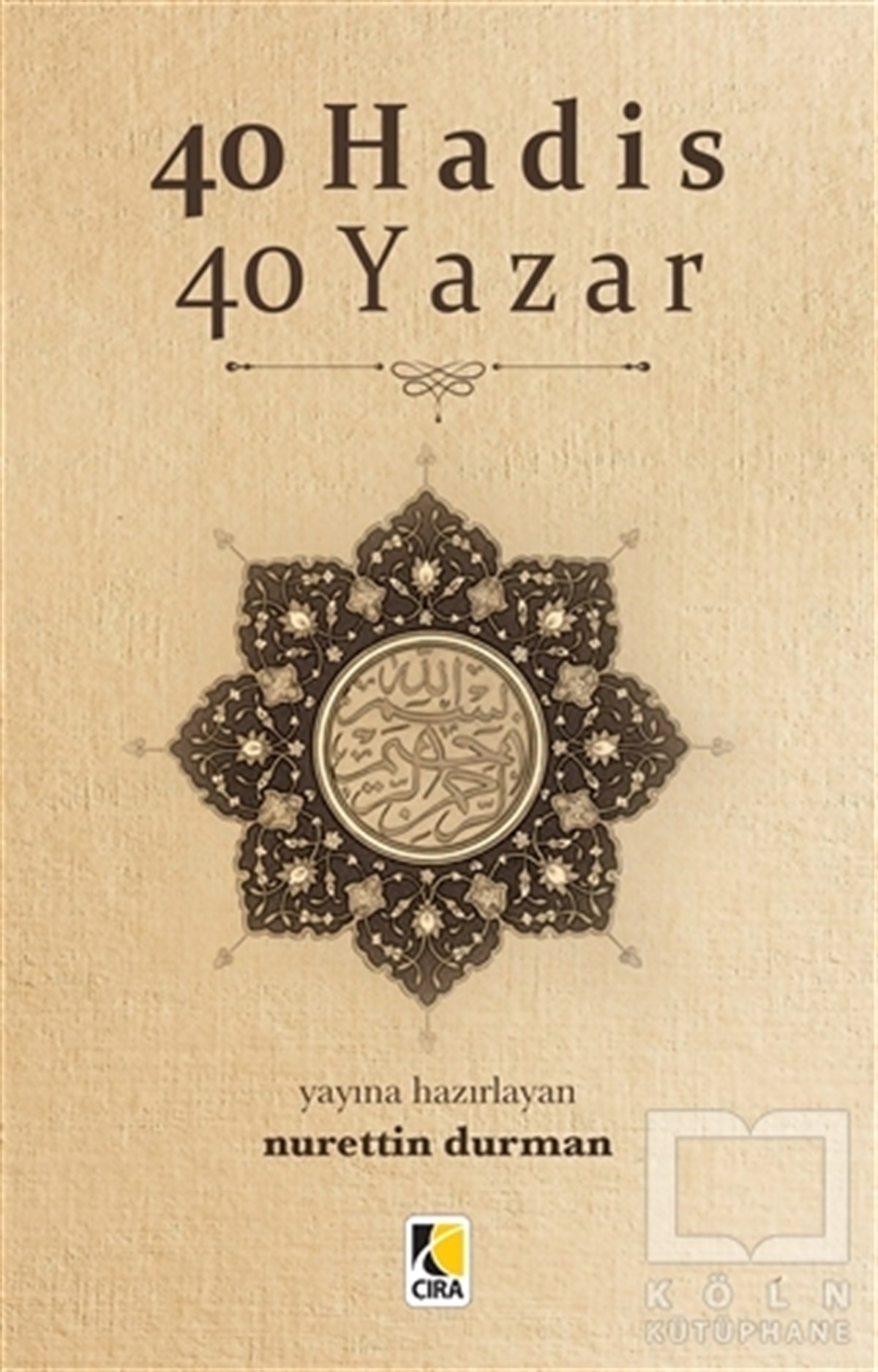 Nurettin DurmanTefsir Kitapları40 Hadis 40 Yazar