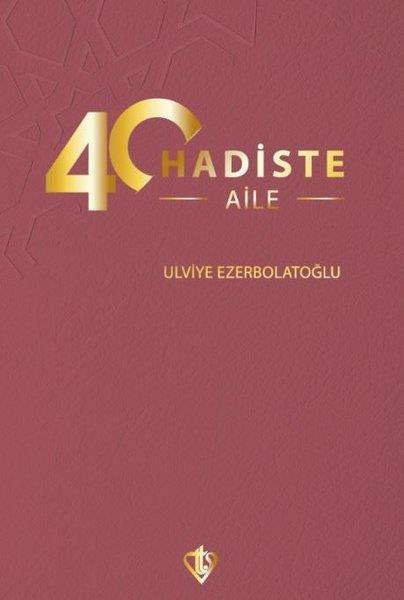 Faruk Turhanİslami Kitaplar40 Hadiste Aile