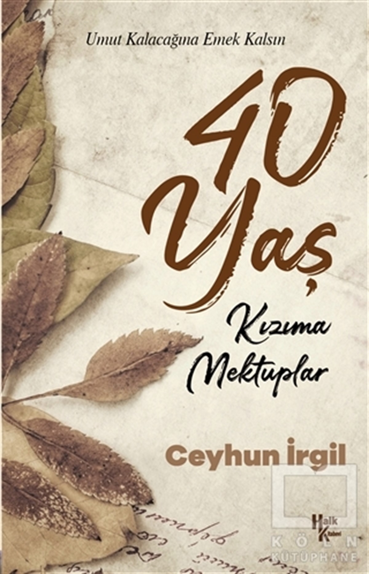Ceyhun İrgilBiyografi & Otobiyografi Kitapları40 Yaş