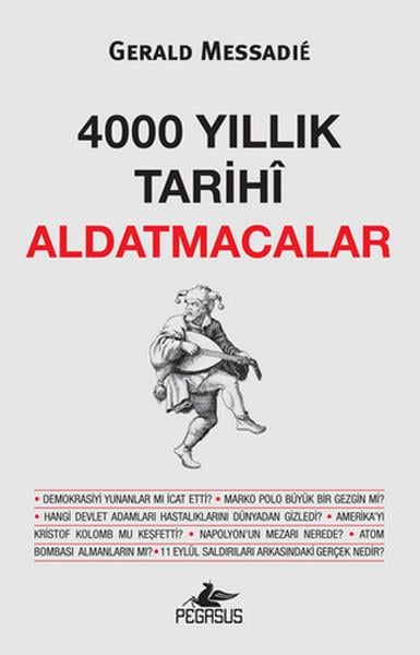 Sonat Ece KayaDünya Tarihi4000 Yıllık Tarihi Aldatmacalar