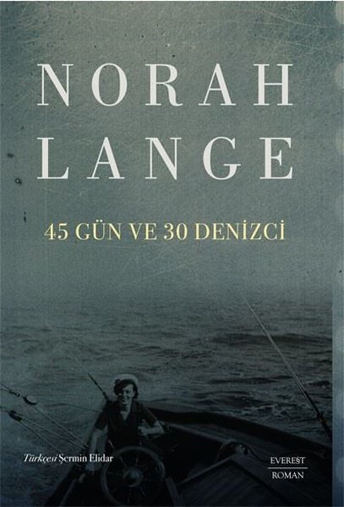 Norah LangeDünya Roman45 Gün ve 30 Denizci