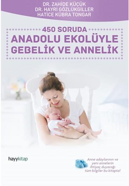 Hatice Kübra TongarHamilelik ve Çocuk Sağlığı450 Soruda  Anadolu Ekolüyle Gebelik ve Annelik