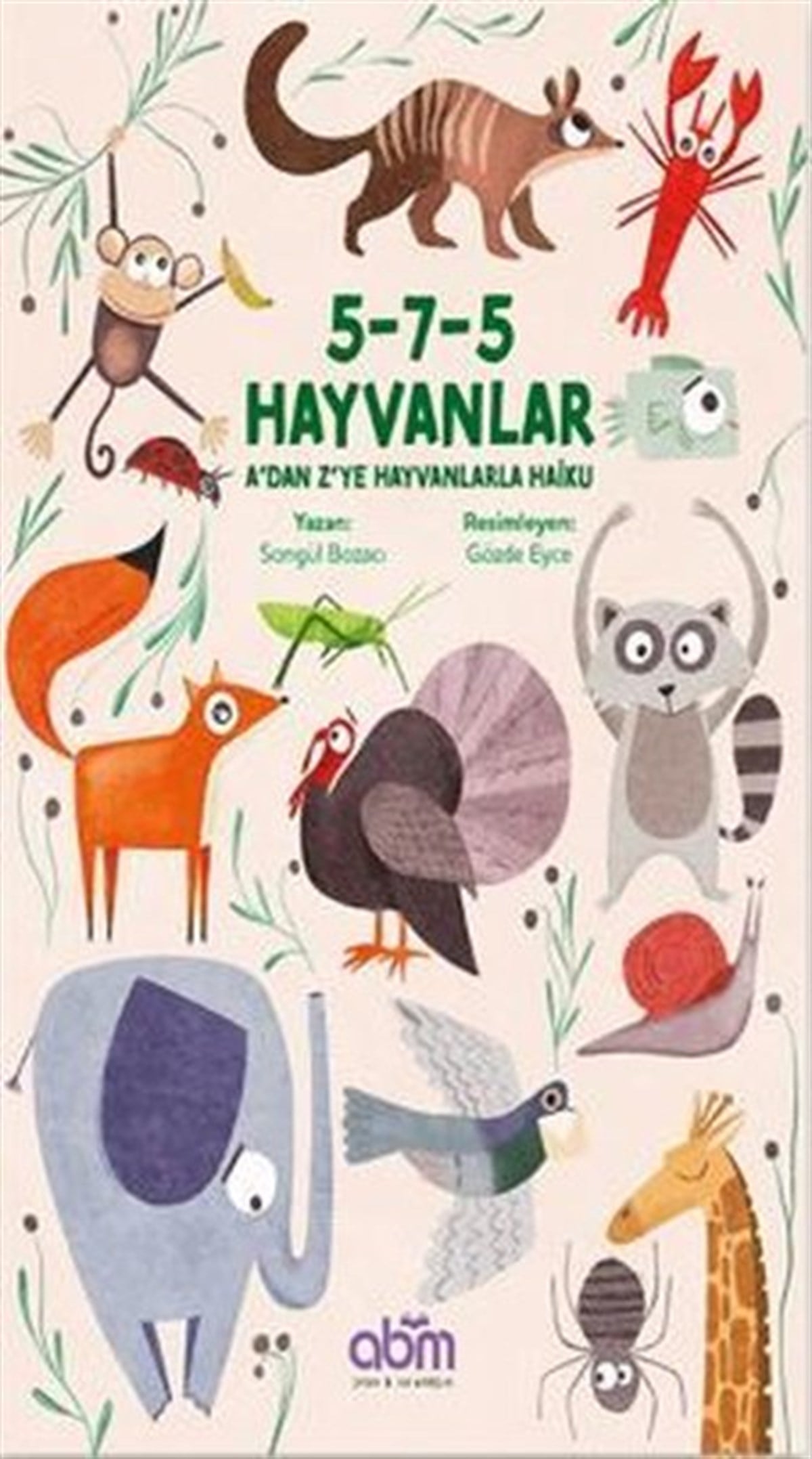 Songül BozacıÇocuk Gençlik Romanları5-7-5 Hayvanlar: A'dan Z'ye Hayvanlarla Haiku