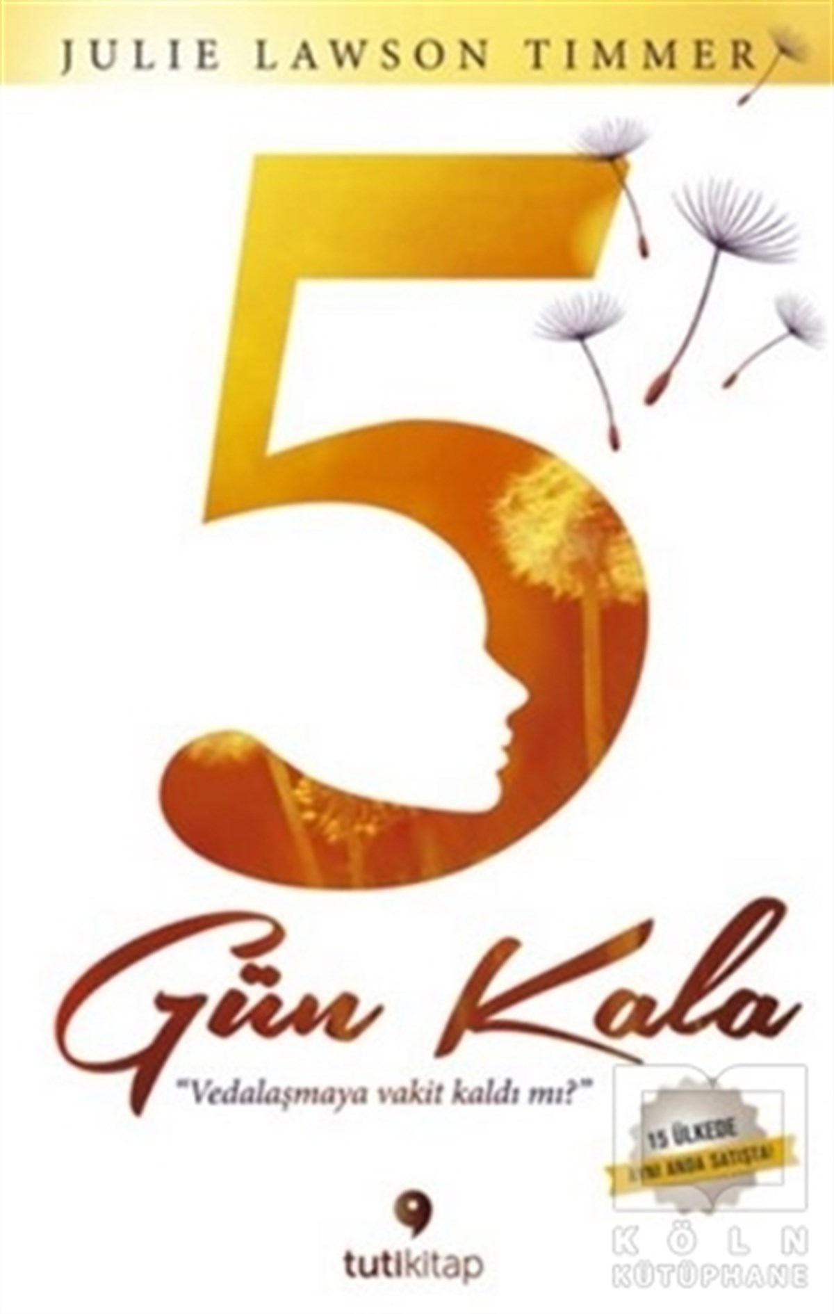 Julie Lawson TimmerRoman5 Gün Kala