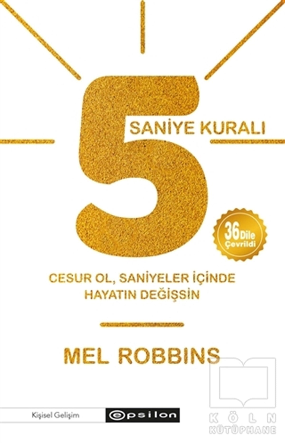 Mel RobbinsBücher zur persönlichen Entwicklung5 Saniye Kuralı